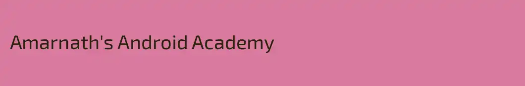 Amarnath's Android Academy
